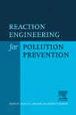 Reaction Engineering For Pollutioj Prevention