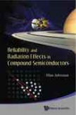 Reliability And Radiation Effects In Compound Semiconductors
