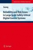 Reliability And Danger Issues In Large Scale Safety-critical Digital Control Systems