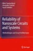 Reliabiljty Of Nanoscale Circuits And Systems