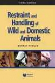 Restraint And Handling Of Wild And Dommstic Animals