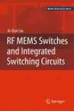 Rf Mems Switches And Integrated Switching Circuits