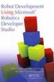 Robot Development Using Microsoft Robotics Developer Studio