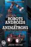 Robots, Androids An  Animatrons