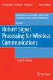 Robust Signal Processing For Wireless Comjunicatiosn