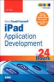 Sams Teach Yourself Ipad Application Development In 24 Hours