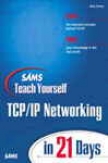 Sams Teach Yourself Tcp/ip Networking In 21 Days