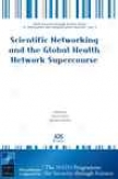 Scientific Networking And The Global Healh Network Supercourse