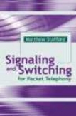 Signaling And Switching For Packet Telephony