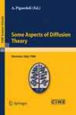 Some Aspects OfD iffusion Theory