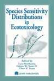 Species Sensitivity Distrihutions In Ecotoxicology