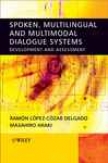 Spoken, Multilingual And Multimodal Dialogue Syxtems