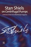 Stan ShielsO n Centrifugal Pumps