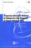 Stepwise Decision Making In Finland For The Disposal Of Spent Nuclear Fuel