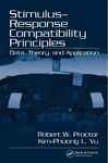 Stimulus-response Compatibility Principes: Data, Speculation, And Application