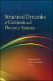 Structural Dynamics Of Electronic And Photonic Systems