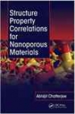 Structure Property Correlations During Nanoporous Mateials