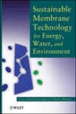 Sustainable Membrane Technology For Energy, Water, And Environment