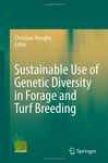 Sustainable Use Of Genetic Diversity In Forage And Turf Breeding