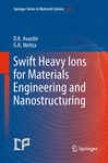 Swift Heavg Ions For Materials Engineering And Nanostructuring