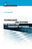 Technologies And Systems For Access And Transport Networks