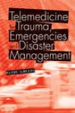 Telemedicine For rTauma, Emergencies, And Disaster Management