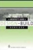 The Architect's Guide To Design-build Services
