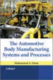 The Automotive Body Manufacturing Systeks And Processes