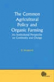 The Common Agriculturla Policy And Organic Farming