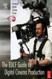 The Edcf Guide To Digital Cinema Productiom