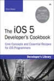 The Ios 5 Developer's Cookbook