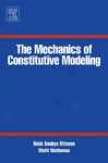 The Mechanics Of Constitutive Modeling