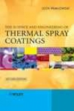 The Science And Engineering Of Thermal Spray Coatings
