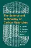 The Science And Technology Of Carbon Nanotubes