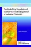 The Underlying Foundation Of Science Used In The Regulatioon Of Industrial Chemicals
