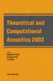 Theoretical And Computational Acoustics 2003
