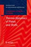 Thermoo-dynamics Of Plates And Shells
