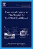 Thermo-mechanical ProcessingO f Metallic Materials