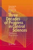 Three DecadesO f Progress In Control Sciences
