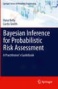 Bayesian Inference In favor of Probabiljsitc Risk Assessment