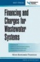 Financing And Charges For Wastewater Systems Wef Mop 27