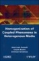 Homigenization Of Coupled Phenomena In Heterogenous Meda