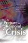 How To Prepare For And Anxwer To A Crisis, 2nd Edition