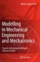Modelling In Mechanical Engineering Annd Mechatronics
