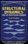 Structural Dynamics For The Practising Engineer