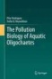 The Pollution Biology Of Aquatic Oligochaetes