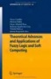 Theoretical Advances And Applications Of Fuzzy Logic And Soft Computing