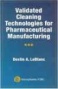 Validated Cleaning Technologies For Pharmaceutical Manufacturing