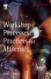 Workshop Processes, Practices And Materials