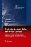 Topics In Acoustic Echo And Noiee Control